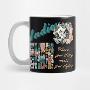 Write Your Story, Wear Your Style: Be Indie Mug